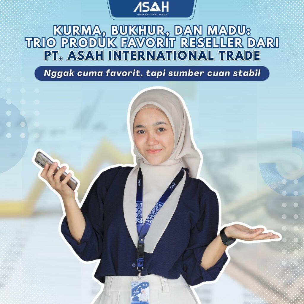 Kurma, Bukhur, dan Madu: Trio Produk Favorit Reseller dari PT. ASAH International Trade