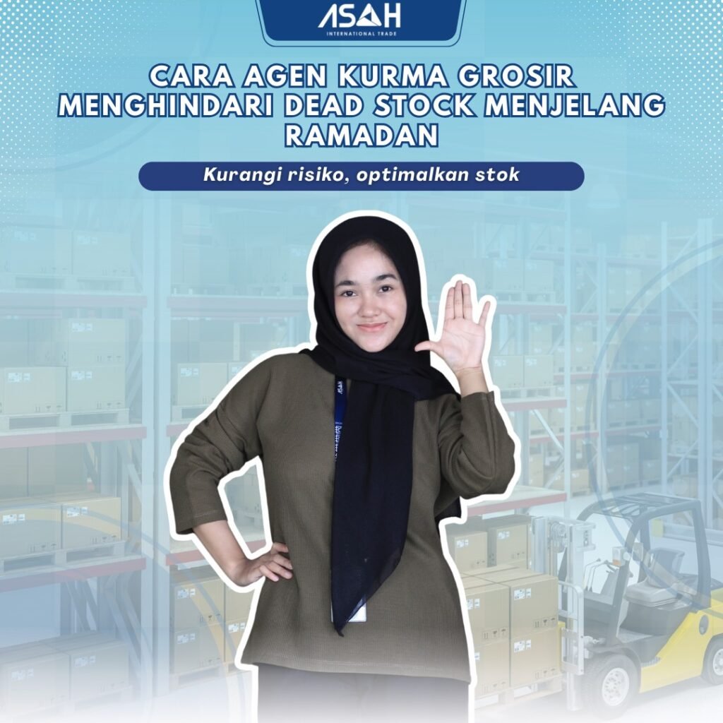 Cara Agen Kurma Grosir Menghindari Dead Stock Menjelang Ramadan