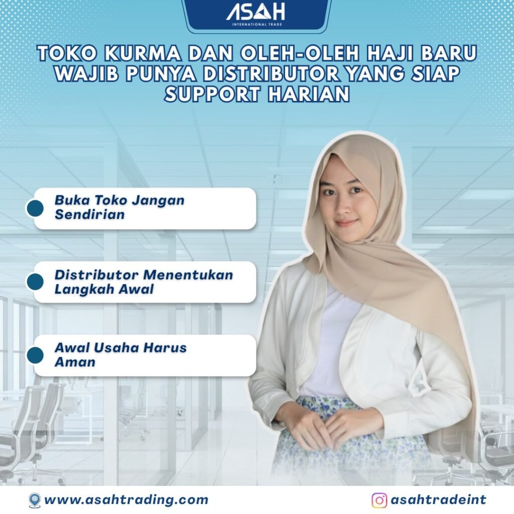 Toko Kurma dan Oleh-Oleh Haji Baru Wajib Punya Distributor yang Siap Support Harian