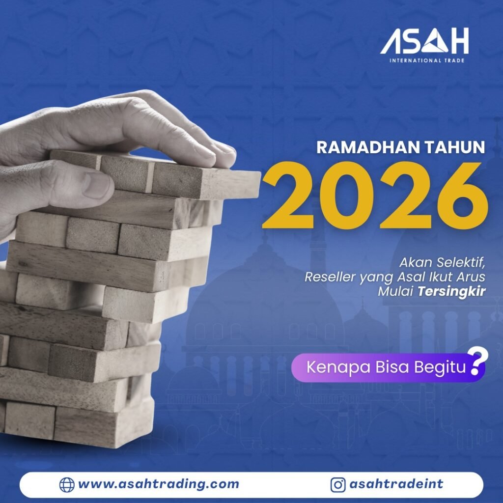 Ramadhan Tahun 2026 Akan Selektif, Reseller yang Asal Ikut Arus Mulai Tersingkir