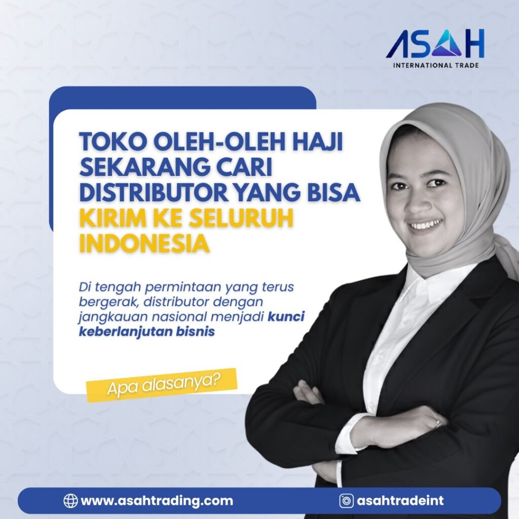 Toko Oleh-Oleh Haji Sekarang Cari Distributor yang Bisa Kirim ke Seluruh Indonesia