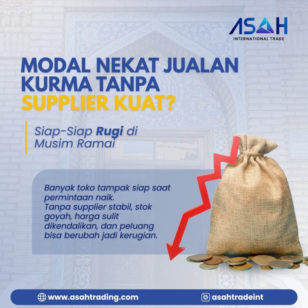 Modal Nekat Jualan Kurma Tanpa Supplier Kuat? Siap-Siap Rugi di Musim Ramai