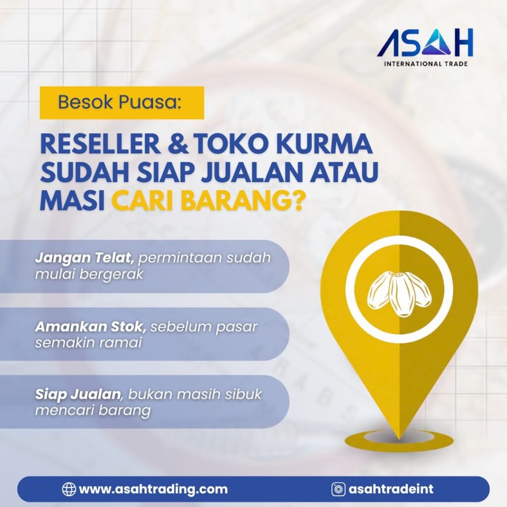 Besok Puasa: Reseller & Toko Kurma Sudah Siap Jualan atau Masih Cari Barang?