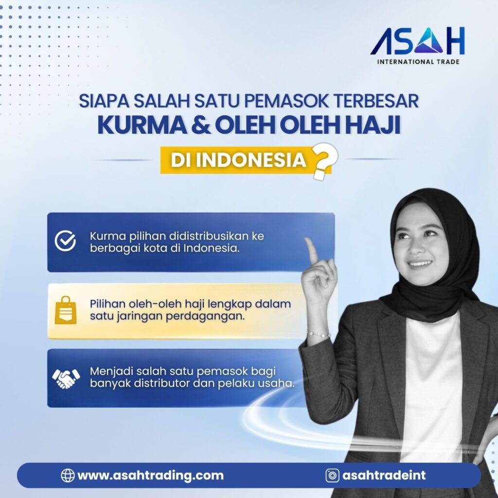 Siapa Salah Satu Pemasok Terbesar Kurma dan Oleh Oleh Haji di Indonesia?